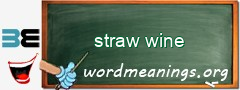 WordMeaning blackboard for straw wine